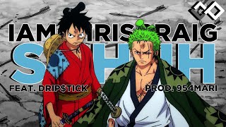 LUFFY AND ZORO AMV  IAMCHRISCRAIG feat DRIPTICK  954MARI  quotSHHHquot One Piece [upl. by Kondon]