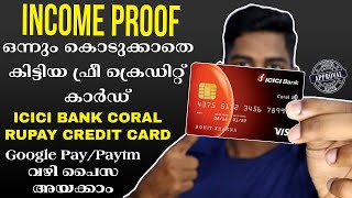 Income Proof വേണ്ട  ഫ്രീ ആയി കിട്ടിയ credit Card  ICICI Bank Coral Rupay Credit Card Malayalam [upl. by Nylessej]