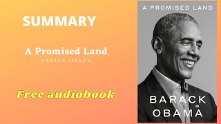 Summary of A Promised Land by Barack Obama  Summary  Free Audiobook [upl. by Lupiv]