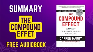 The Compound Effect Summary  Free Audiobook [upl. by Piderit]