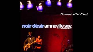 2002  Noir désir Comme Elle Vient live Amnéville Le Galaxie [upl. by Seabrook]