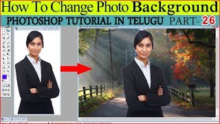 Learn Photoshop 26 How to change photo background in Photoshop in Telugu Video Tutorial [upl. by Tugman]