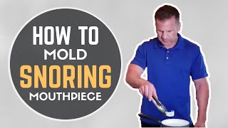 How To Mold Snoring Mouthpiece  VItalSleep Fitting Instructions [upl. by Nylak434]