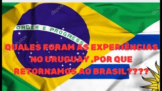 Nossas experiências em Uruguai Por que voltamos para o Brasil [upl. by Isahella]