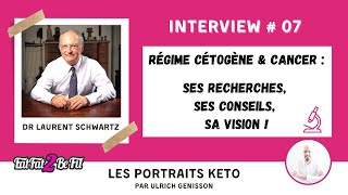 Portrait Keto du Dr Laurent Schwartz  SCOT et régime cétogène dans la lutte contre le cancer [upl. by Selden]