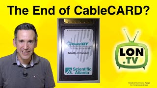 CableCARD Is the End Upon Us [upl. by Conlan]