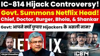 Netflix Distorting Facts IC814 Hijack Controversy India Head Summoned By Govt Kinjal Choudhary [upl. by Raimondo789]