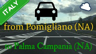 Driving from Pomigliano NA to Palma Campania NA  IT  timelapse on A16A30SS268 [upl. by Neuburger]