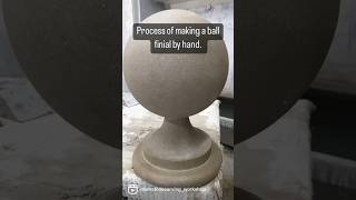 Carving a ball finial by hand stonemasonry [upl. by Sorci816]