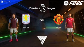 FC 25 PS4  Aston Villa vs Man United  Premier League 2425 [upl. by Nohsar]