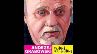 Andrzej Grabowski  quotZ pijanym to niequot [upl. by Diane]