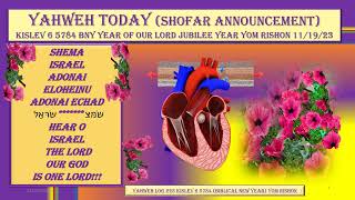 YAHWEH TODAY SHOFAR ANNOUNCEMENT 2 KISLEV 6 5784 YEAR OF OUR LORD 111923 [upl. by Hanfurd]