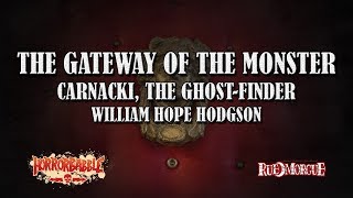 quotThe Gateway of the Monsterquot by W H Hodgson  A Carnacki the GhostFinder Story [upl. by Voorhis]