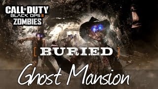 How to get to Ghost Mansion  Black Ops 2 Zombies Buried [upl. by Aizirk]