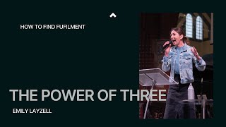 The Power Of Three  How To Find Fulfilment John 192830  Emily Layzell [upl. by Cissiee]