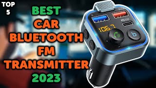 5 Best Bluetooth FM Car Transmitter  Top 5 Car Bluetooth FM Transmitters in 2023 [upl. by Donough]