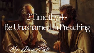 2 Timothy 4  November 10 2024 Bible Study  By Micah Webb [upl. by Crow]