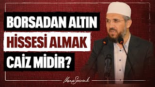 Borsadan Altın Hissesi Almak Caiz midir  İhsan Şenocak [upl. by Adnilrem]