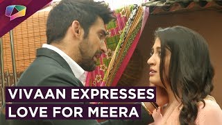 Vivaan Expresses His Feelings For Meera  Kaleerein  Zee tv [upl. by Ihana99]