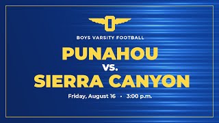 20242025 Boys Football Punahou vs Sierra Canyon August 16 2024 [upl. by Dyal858]