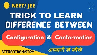 Trick To Learn Difference Between Configuration And Conformation  Conformation Vs Configuration [upl. by Anileda]