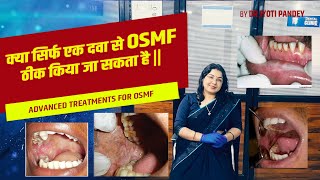 क्या सिर्फ एक दवा से OSMF ठीक किया जा सकता है [upl. by Uhn]