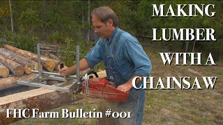 Making Lumber With a Chainsaw  FHC Farm Bulletin 1 [upl. by Mil]