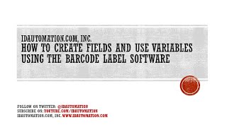 How to Create Fields and use Variables using the Barcode Label Software [upl. by Hannazus]