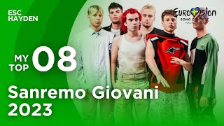 My Top 8  Sanremo Giovani 2023 🇮🇹 [upl. by Naved]