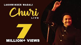 CHURI LIVE  LAKHWINDER WADALI  VOICE OF PUNJAB SEASON 4 [upl. by Amandy]