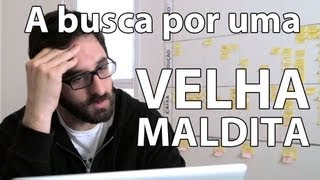 A busca por uma velha maldita [upl. by James508]