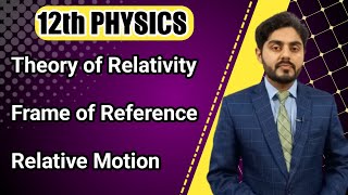 Special theory of relativity class 12  Frame of reference class 12  Relative motion  MDCAT [upl. by Gaylord]