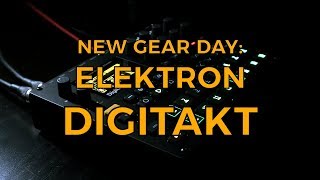 New Gear Day  Elektron Digitakt [upl. by Yaron]