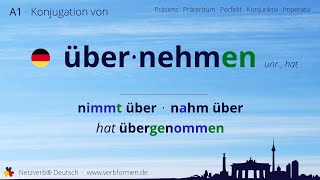 Konjugation des Verb „über·nehmen“  alle Zeitformen lernen Übersetzung Tutorial [upl. by Htims]