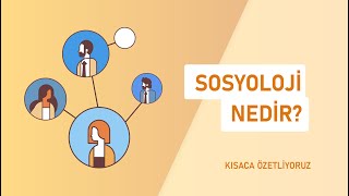 Sosyoloji Nedir  Kısaca Özetleyin [upl. by Ailugram291]