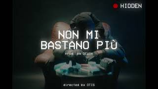 HIDDEN  NON MI BASTANO PIÙ  Prod DEWIN [upl. by Hau]