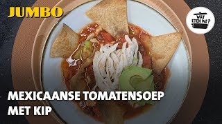 Wat eten we Mexicaanse tomatensoep met kip [upl. by Tecu]