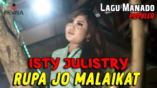 ISTY JULISTRY  RUPA JO MALAIKAT  Lagu Manado Populer Official Music Video [upl. by Notlit]