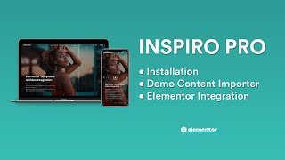 Inspiro PRO Theme Installation Demo Importer amp Elementor Integration [upl. by Ellynn]