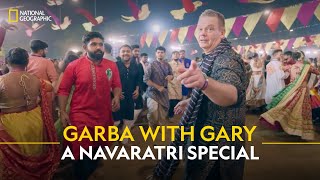 Garba with Gary A Navaratri Special  India’s Mega Festivals  National Geographic [upl. by Delamare]