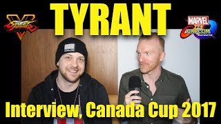 TYRANT SFV Interview Canada Cup 2017 Timestamps [upl. by Maude410]