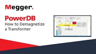 Megger PowerDB How to Demagnetize a Transformer [upl. by Enytsirhc6]