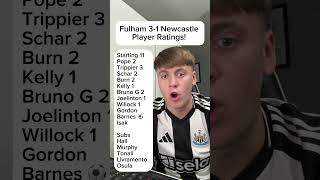 Fulham 31 Newcastle Player Ratings NUFC NEWCASTLE NEWCASTLEUNITED FULHAM FULHAMFC [upl. by Amsirak844]