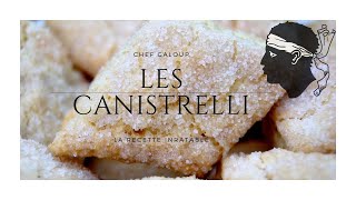 MON SECRET pour REUSSIR les CANISTRELLI CORSE cuisine cuisinecorse recettefacile [upl. by Eatnom]