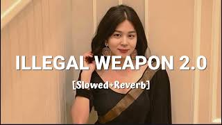 ILLEGAL WEAPON 20 SlowedReverb Trending Song🎵🖤 [upl. by Nnylyt58]