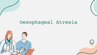 Oesophageal Atresia [upl. by Brear]