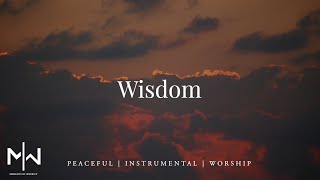 Wisdom  Instrumental Worship Music  Moments of Worship [upl. by Mccormac197]