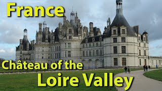 Loire Valley Châteaux France Complete Tour [upl. by Schacker]