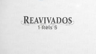 REAVIVADOS  1 REIS 5 [upl. by Ariek]