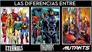 DIFERENCIAS ENTRE Eternos Inhumanos y Mutantes  Eternals Inhumans amp Mutants  Marvel Cómics [upl. by Ronel]